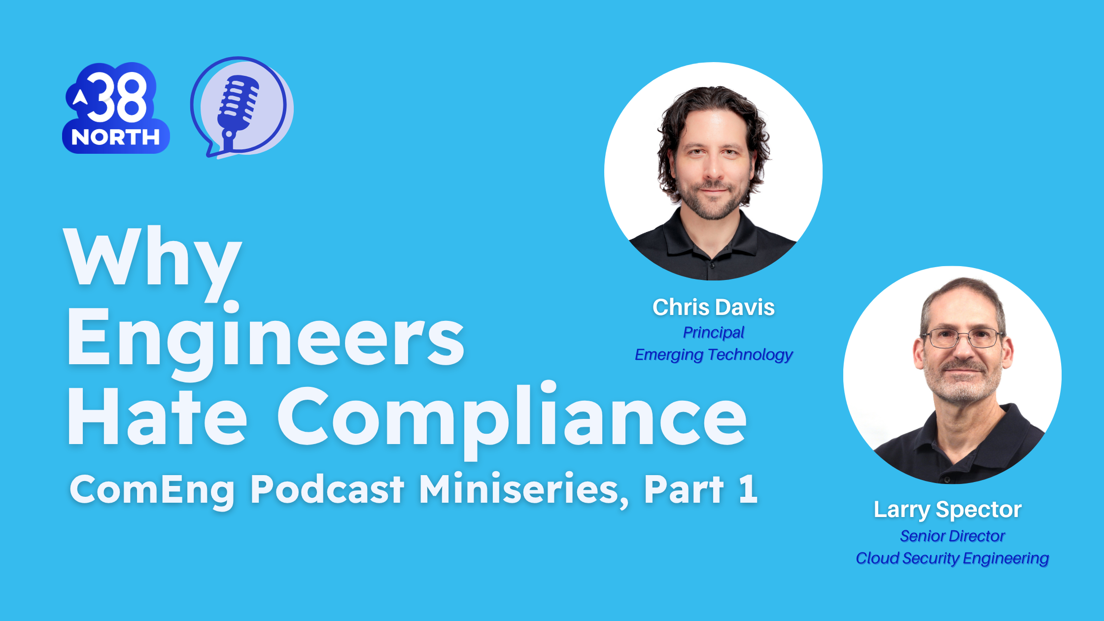 Why Engineers Hate Compliance, And Why They're Not Wrong | 38North Security | Compliance Engineering | LaunchPad | cybersecurity